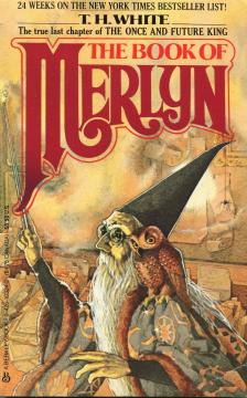 Book Of Merlyn by T. H. White