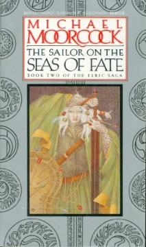 The Sailor on the Seas of Fate by Michael Moorcock